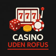 Nye Casinoer Uden ROFUS En Guide til Spilleoplevelser Uden Begrænsninger